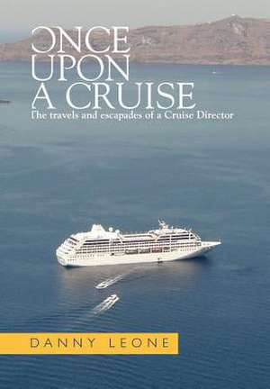 Once Upon a Cruise de Danny Leone