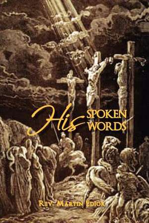 HIS SPOKEN WORDS de Martin Edior