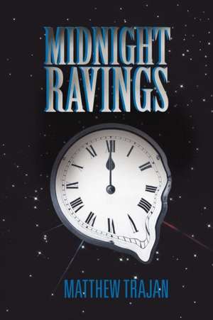 Midnight Ravings de Matthew Trajan