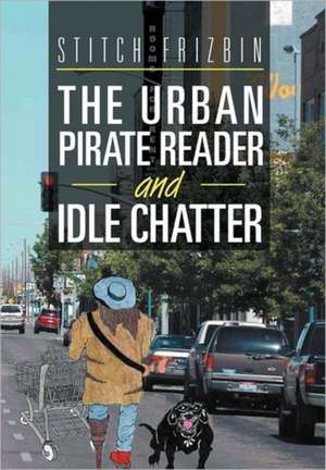 The Urban Pirate Reader and Idle Chatter de Stitch Frizbin