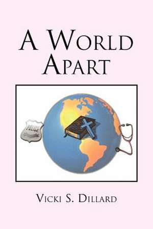 A World Apart de Vicki S. Dillard