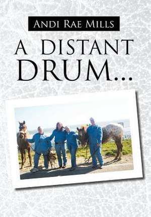 A Distant Drum... de Andi Rae Mills