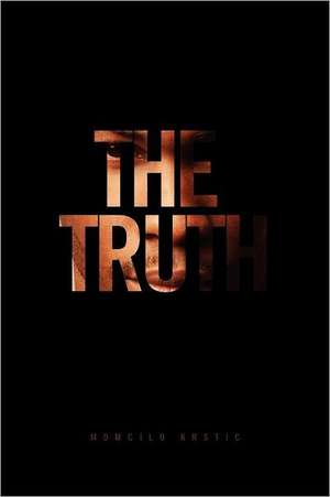 The TRUTH de Momcilo Krstic