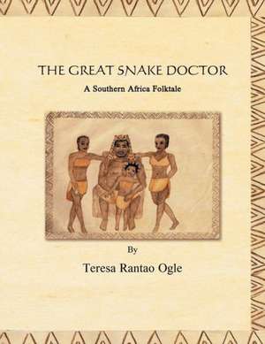 The Great Snake Doctor de Teresa R. Ogle