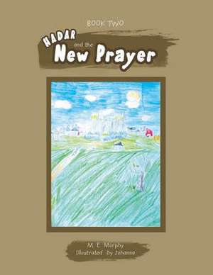 Book Two Hadar and the New Prayer de M. E. Murphy