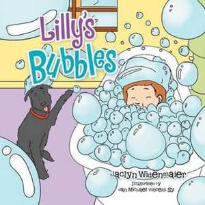 Lilly's Bubbles de Jaclyn Widenmaier