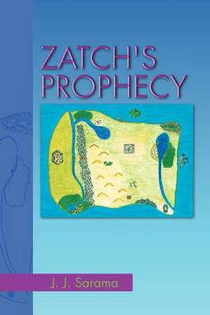 Zatch's Prophecy de J. J. Sarama