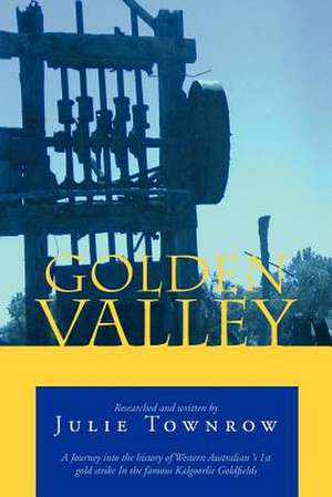 Golden Valley de Julie Townrow