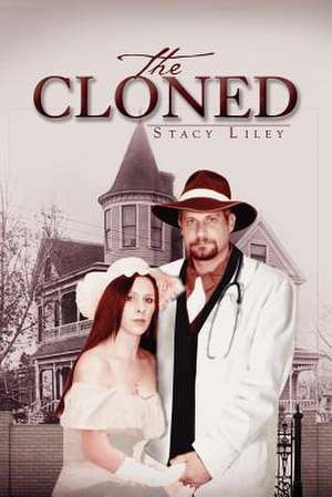 The Cloned de Stacy Liley