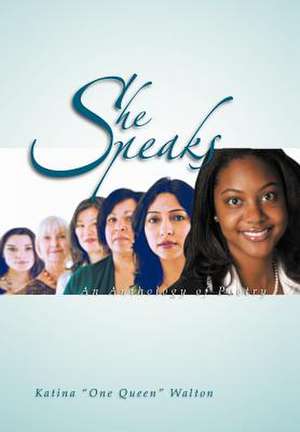 She Speaks de Katina "One Queen" Walton