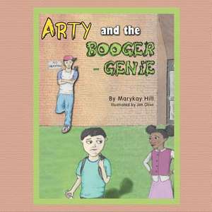 Arty and the Booger - Genie de Marykay Hill