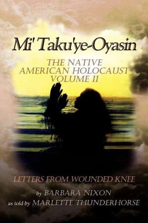 Mi' Taku'ye-Oyasin de Barbara Nixon