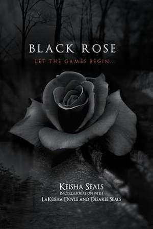 Black Rose de Keisha Seals