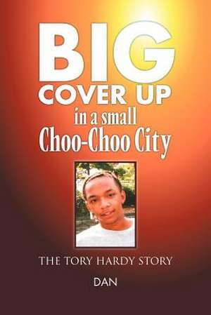 Big Cover Up in small Choo-Choo City de Dan