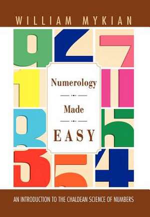 Mykian, W: Numerology Made Easy