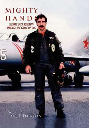 Mighty Hands de Paul T. Entrekin