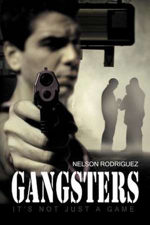 Gangsters de Nelson Rodriguez