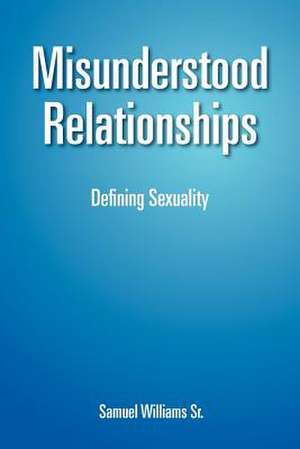 Misunderstood Relationships de Samuel Williams Sr