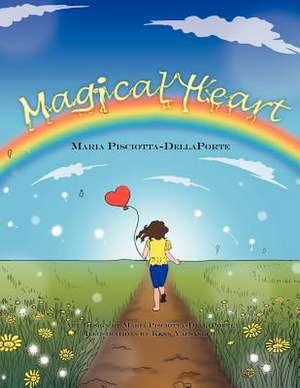 Magical Heart de Maria Pisciotta-Dellaporte