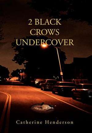 2 Black Crows Undercover de Catherine Henderson