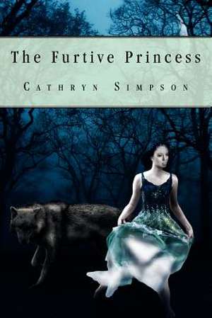 The Furtive Princess de Cathryn Simpson