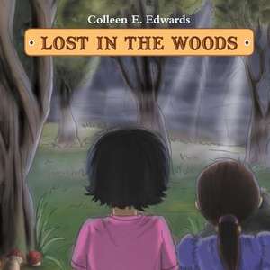 Lost in the Woods de Colleen E. Edwards