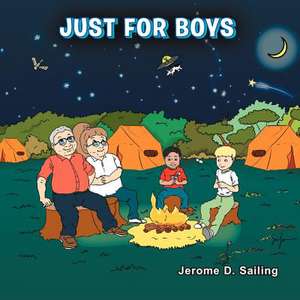 Just for Boys de Jerome D. Sailing