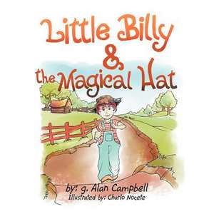 Little Billy and the Magical Hat de G. Alan Campbell