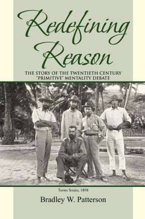 Redefining Reason de Bradley W. Patterson