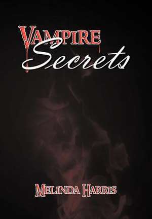 Harris, M: Vampire Secrets