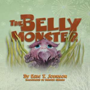 The Belly Monster de Eric T. Johnson