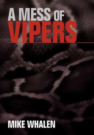 A Mess of Vipers de Mike Whalen