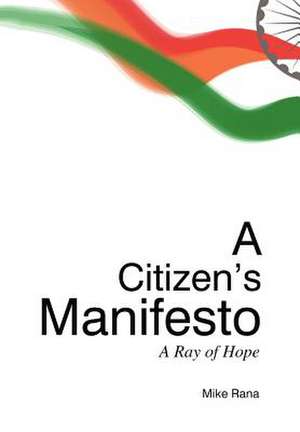 A Citizen's Manifesto de Mike Rana