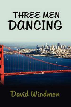 Three Men Dancing de David Windmon