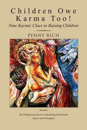 Children Owe Karma Too! de Penny Rich