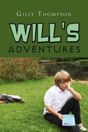 Will's Adventures de Gilly Thompson