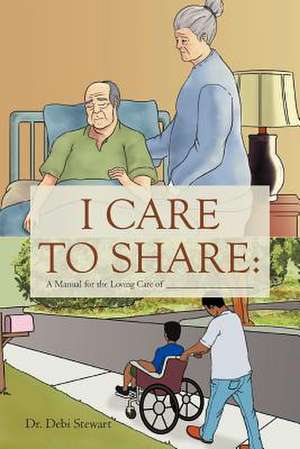 I Care to Share de Debi Stewart