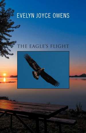 THE EAGLE'S FLIGHT de Evelyn Joyce Owens