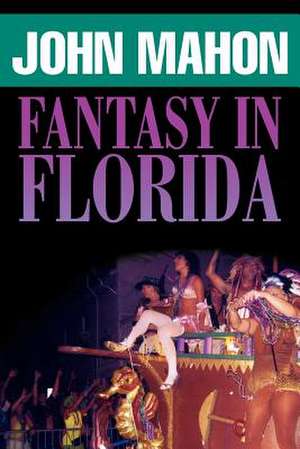 Fantasy in Florida de John Mahon