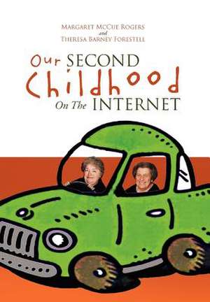 Our Second Childhood on the Internet de Margaret McCue Rogers