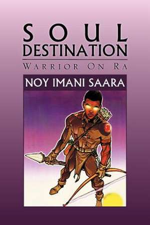 Soul Destination de Noy Imani Saara