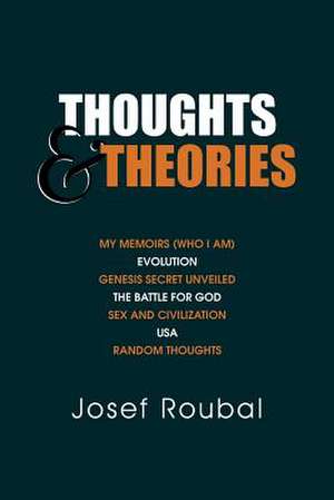 Thoughts and Theories de Josef Roubal