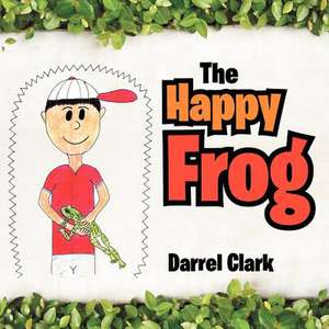 The Happy Frog de Darrel Clark