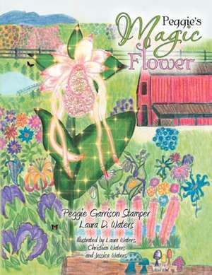 Peggie's Magic Flower de Laura Waters