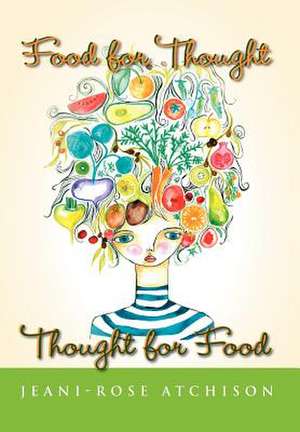 Atchison, J: Food for Thought - Thought for Food