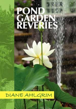 Pond Garden Reveries de Diane Ahlgrim