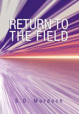 Murdoch, S: Return to the Field