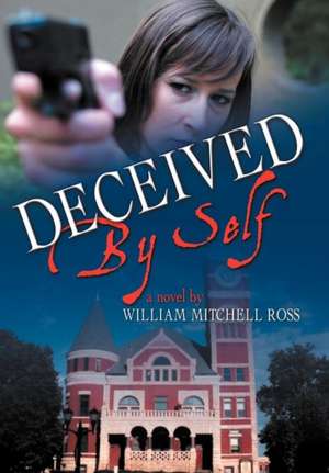Ross, W: Deceived by Self