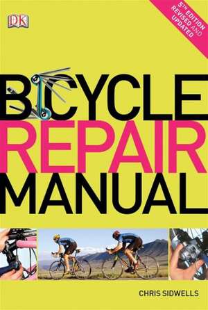 Bicycle Repair Manual de Chris Sidwells