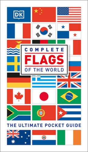 Complete Flags of the World de DK Publishing